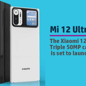The Xiaomi 12 Ultra Triple 50MP camera system is set to launch